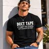 Duct Tape Can't Fix Stupid Graphic Tee - Funny Sarcastic Work Humor T-Shirt