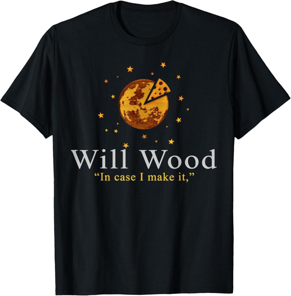 Vintage Funny In Case I Make It Classic Will Basic Wood T-Shirt Mens Womens Tees Top