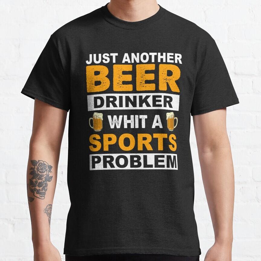Just another Beer Drinker whit a Sports Problem, Funny Sport L