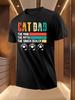 Cat Dad Fun Quote Cat Print Tshirt - Breathable Lightweig...
