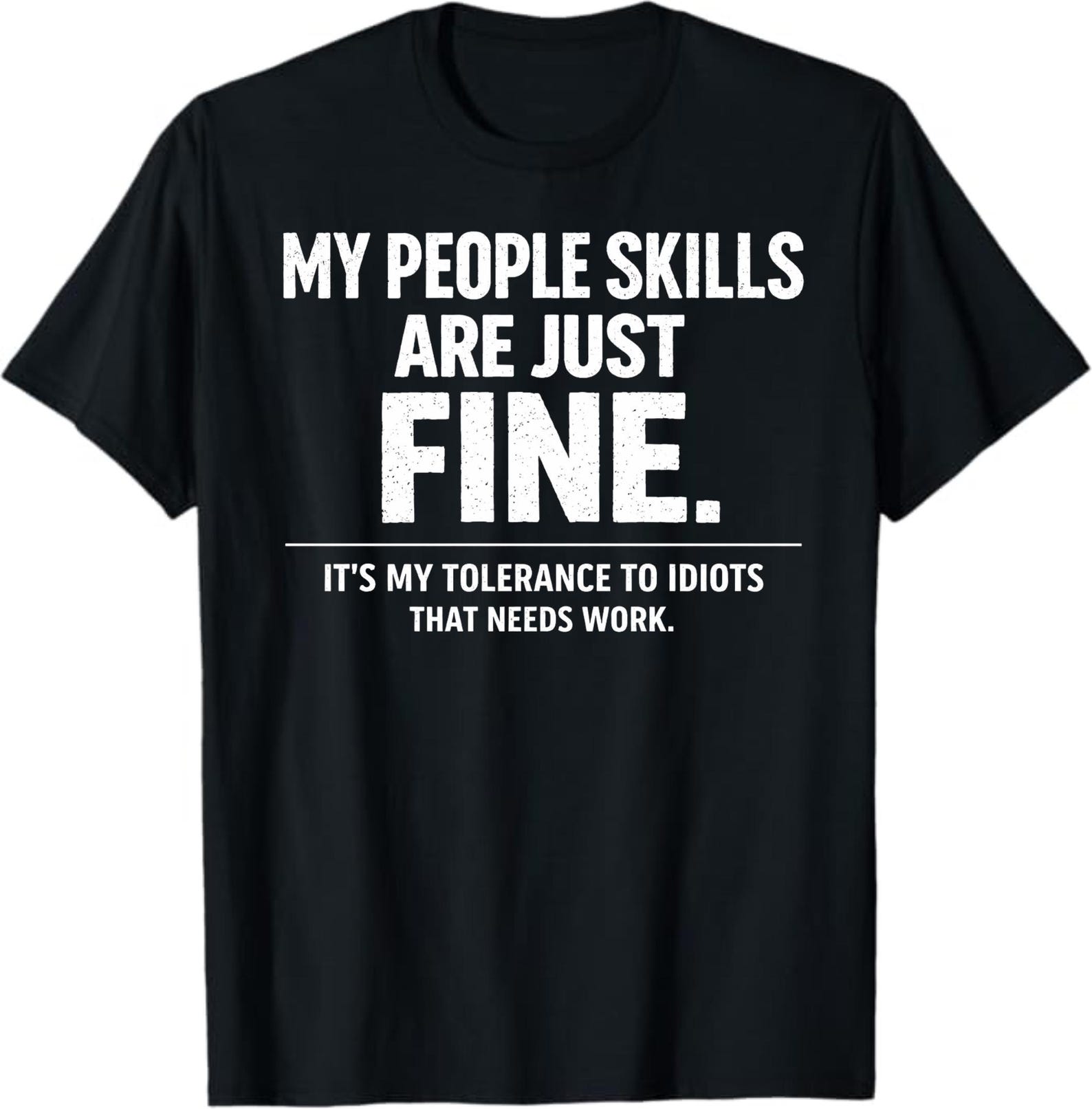 My People Skills Are Just Fine T-Shirt, Funny Sarcastic Gift, Introvert Humor Graphic Tee M