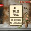 Iron Sign in Vintage Style, Declaring 'No Refunds, No Exchanges'. Waterproof, Weatherproof Metal Plaque for Wall Hanging.