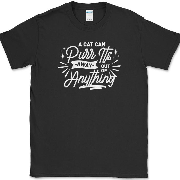 A Cat Can Purr Its Way Out of Anything T-Shirt Funny Humor Novelty Tee S