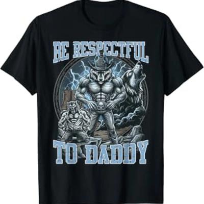 Be Respectful To Daddy Muscle Werewolf T Shirt Vintage Graphic Versatile Stylish Unisex Stretched Streetwear Comfortable