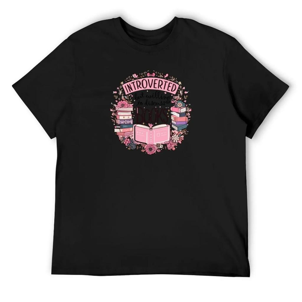 Introverted but willing to discuss books T-Shirt baggy shirts quick drying summer shirt blacks workout shirts for men