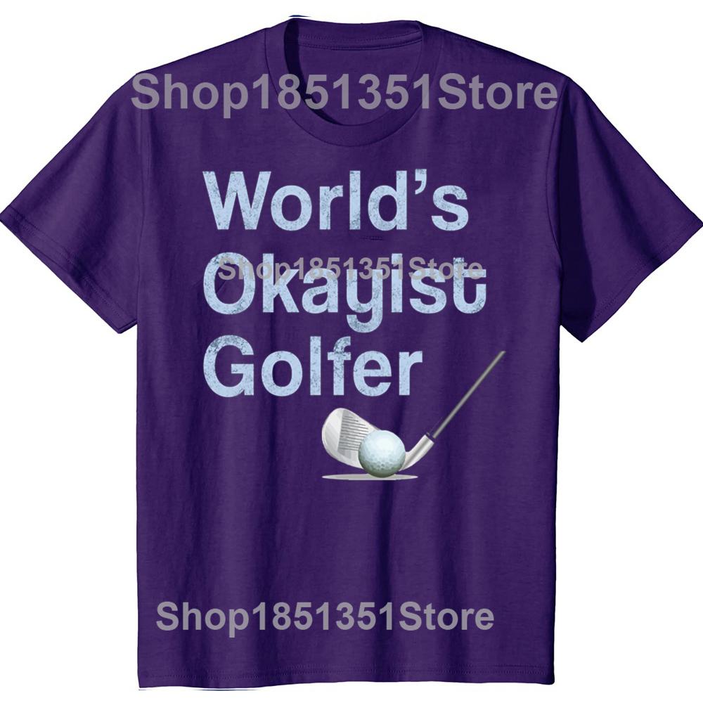 

Funny Golf Gift Worlds Okayist Golfer T Shirts Summer Style Graphic Cotton Streetwear Short Sleeve Golfing Tshirt Mens Clothing 4XL