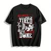 I Don't Stop When Tired Gym Motivational Weightlifting Graphic Tee Pure Cotton T-shirt