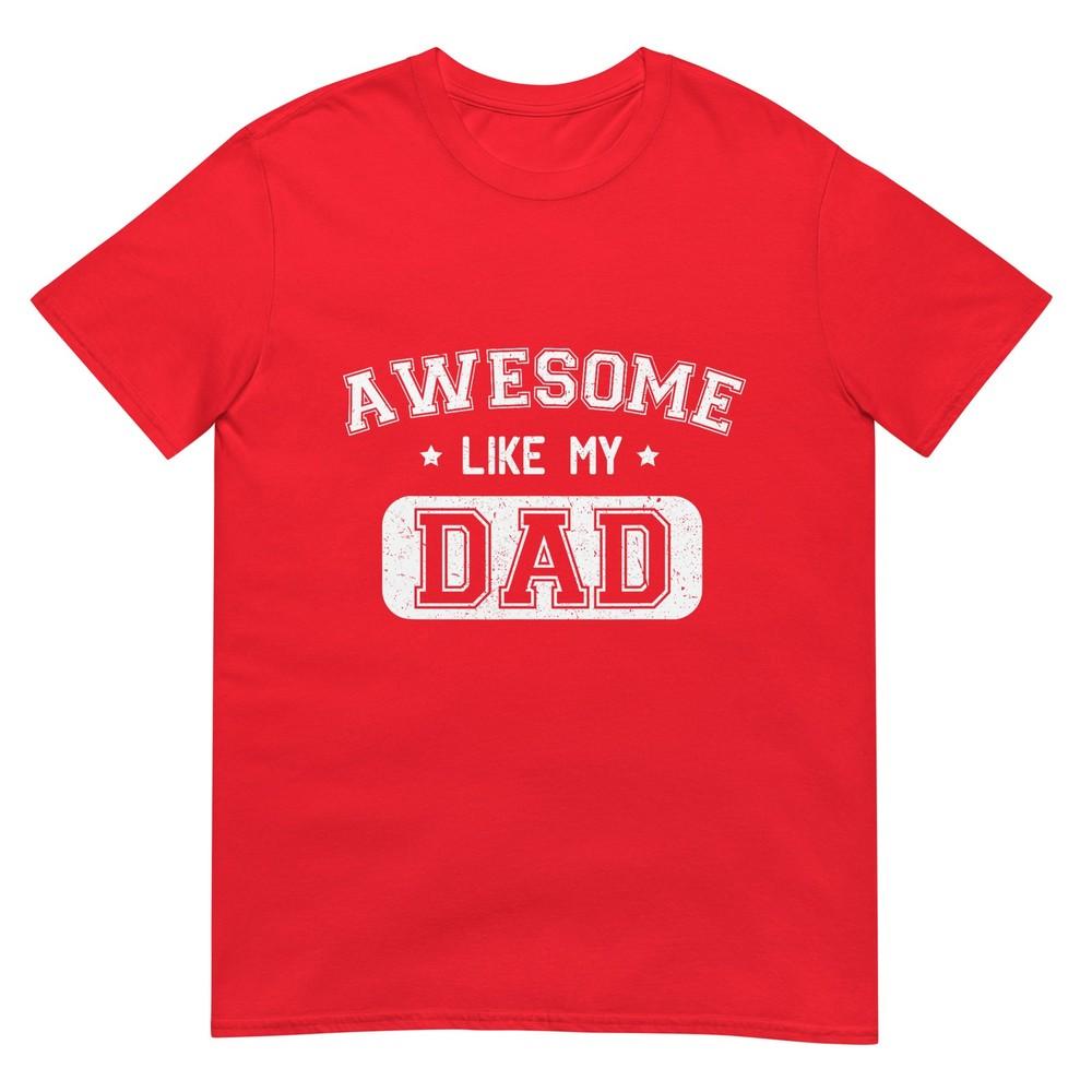 Awesome Like My Dad Shirt Kids Daughter Dad And Son Matching Tshirt S