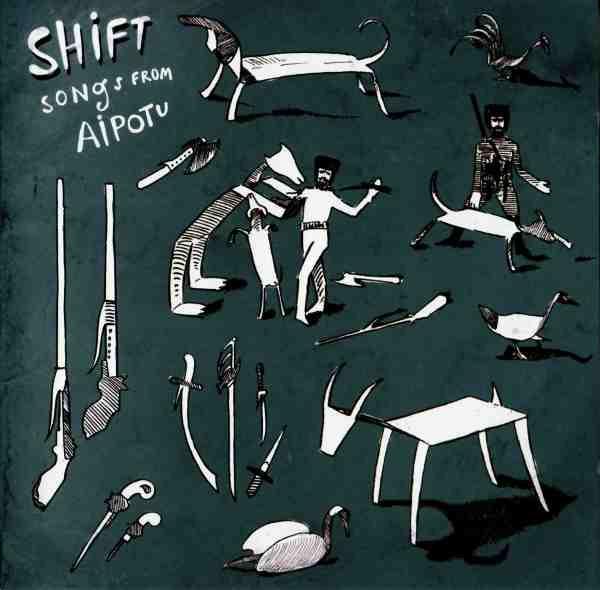 

CD SHIFT - Songs From Aipotu CDLR599 Leo Records 2011 UK Jazz Used