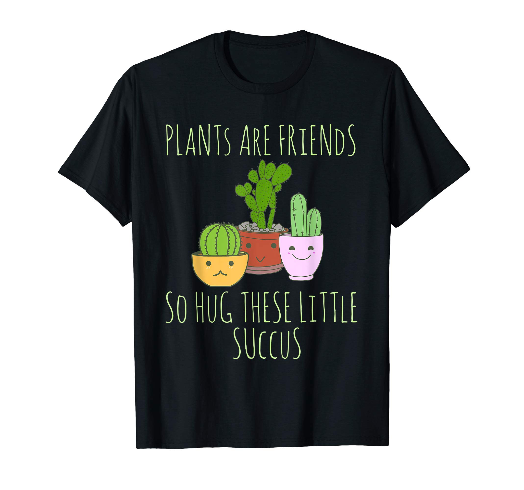 

Cactus Plants Funny Succulent Sayings Design Cactus Gift Ideas T-Shirt