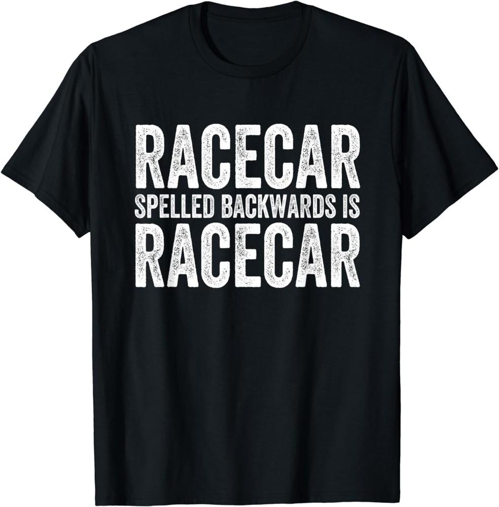 

Racecar for Men Gift Mechanic Fast Race Car Racing Funny Gift Unisex T-Shirt S