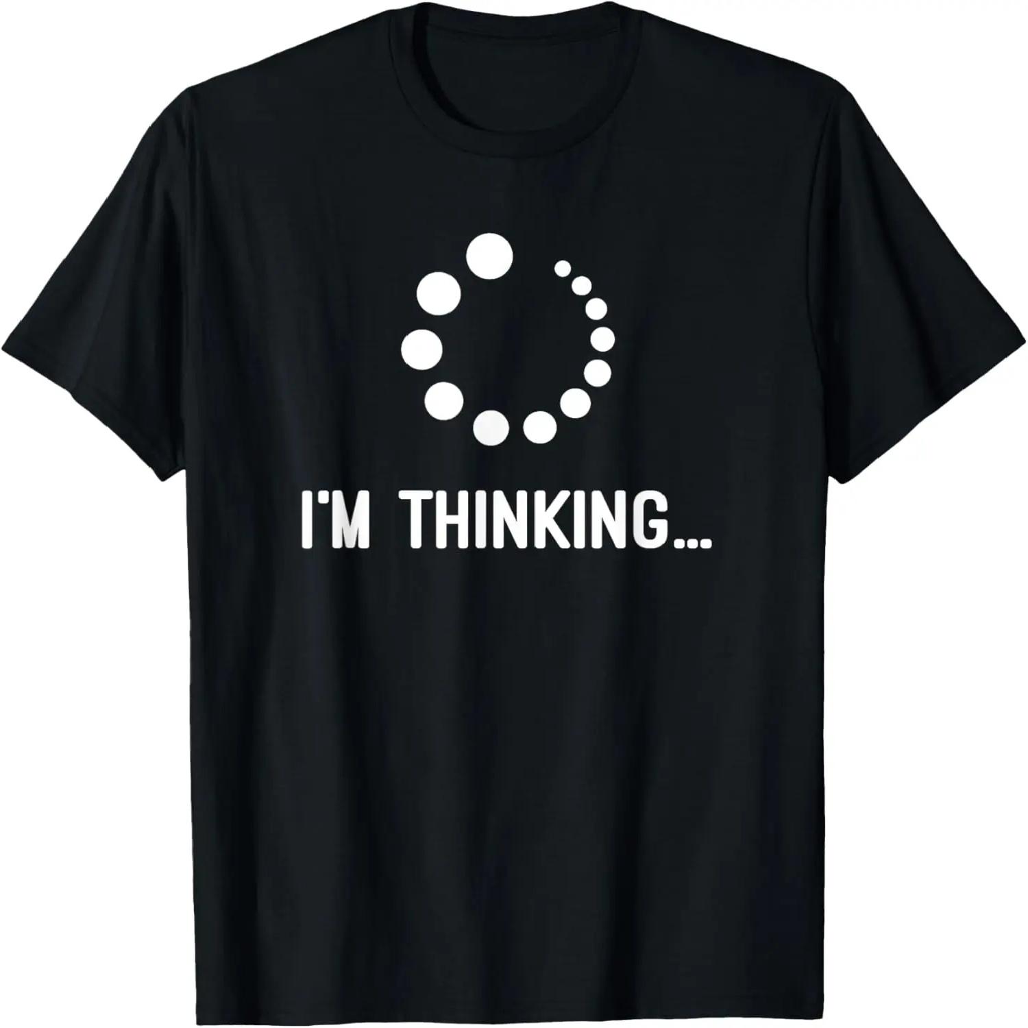 I m Thinking Gift T-Shirt S