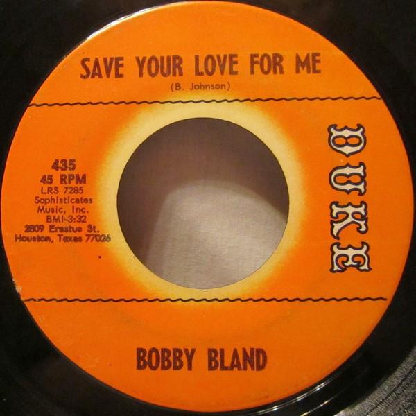 

7inch Record BOBBY BLAND - Save Your Love For Me / Share Your 435PROMO Duke 1968 US Soul/Funk Used