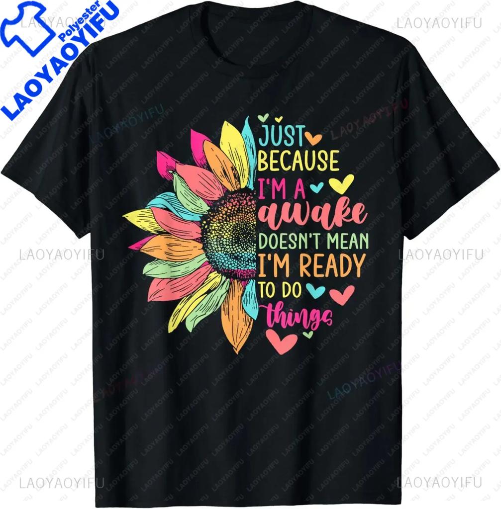 S5XL Funny Birthday Gift Just Because Im Awake Tshirt for Tweens and Teens Unisex Clothing Custom Streetwear Graphic T Shirts
