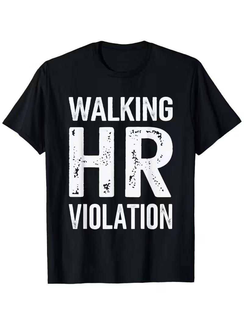 Walking HR Violation Office Humor Workplace Funny T-Shirt S разноцветный
