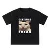 Funny Cat Meme Certified Freak Short Sleeves Women Tee Cool Aesthetic Cute Cat Lover Trendy Casual Streetwear Graphic Print Tee