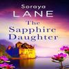The Sapphire Daughter by Soraya Lane Paperback Book 9781408729670