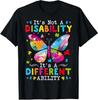 It's Not A Disability It's A Different Ability Unisex T-Shirt