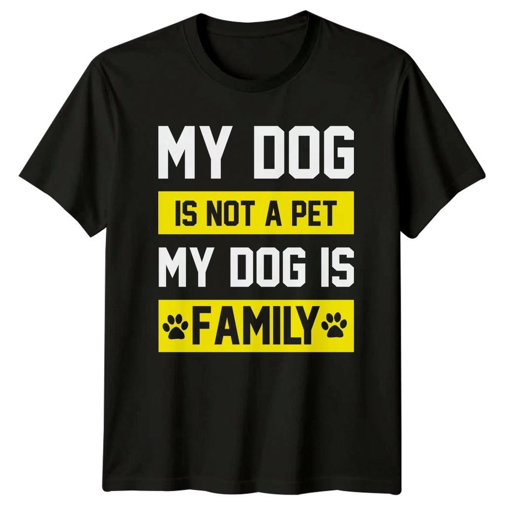 My Dog Is Not A T-Shirt Dog Lover Dogs Birthday Gift For Him And Her