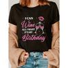 Women's Funny Birthday Wine Print Tee Crew Neck Short Sleeve Casual Party Drinking Top