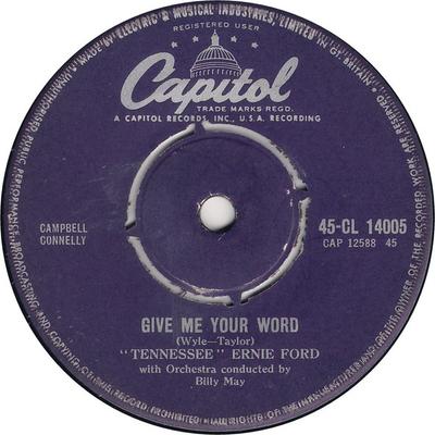 7inch Record TENNESSEE ERNIE FORD - Give Me Your Word / River Of No Ret 45CL14005 Capitol Records - UK Country/Folk Used
