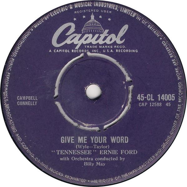 7inch Record TENNESSEE ERNIE FORD - Give Me Your Word / River Of No Ret 45CL14005 Capitol Records - UK Country/Folk Used