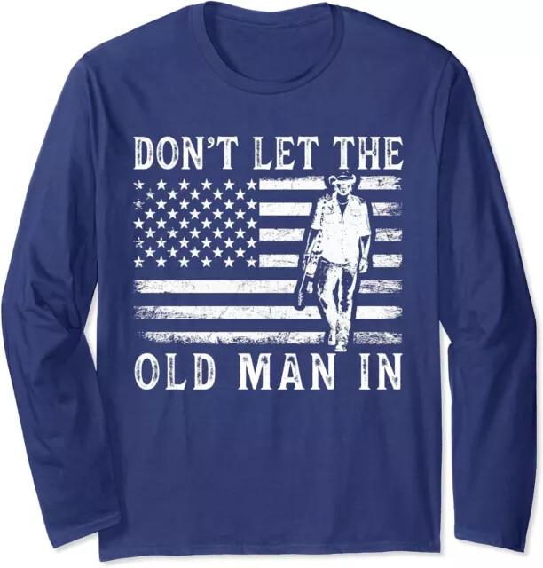 Don t Let The Old Man In Vintage AmericanGood Quality TShirt Size S5XL Unisex T-Shirt S