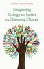 The Integrating Ecology and Justice In a Changing Climate Book