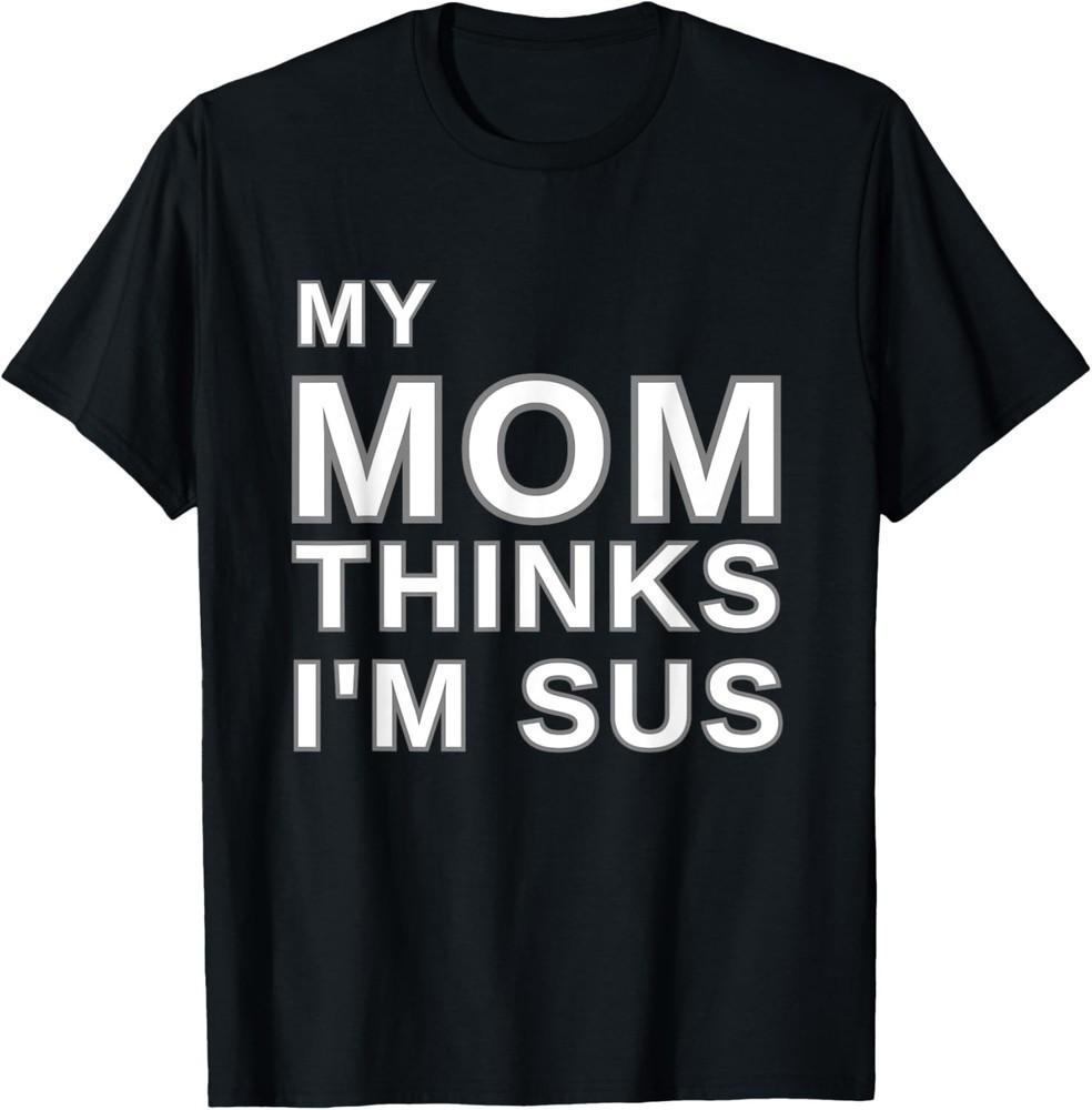 Funny Saying Slang Kids Teens Sus Sussy Baka Cute Sarcastic T-Shirt Unisex T-Shirt XL