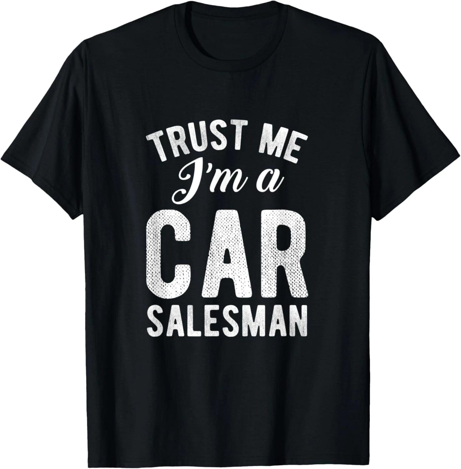 Funny Trust Me I m A Car Salesman Tee Shirts Gifts Gift Unisex T-Shirt M