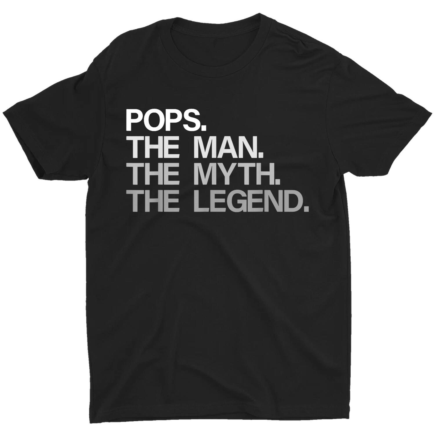 POPS THE MAN THE MYTH THE LEGEND Men Gift Fathers Day Unisex T-Shirt XXXL