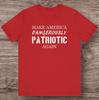 MAKE AMERICA Dangerously Patriotic AGAIN - Unisex Patriotic T-Shirt