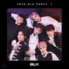 BLK - Mini Album Vol. 1: Into BLK Part 1. 'I'