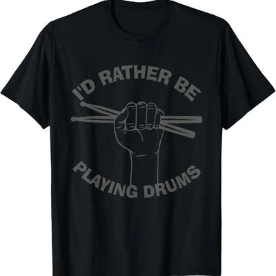I'd Rather Be Playing Drums Drummer Musician Vintage Gift T-Shirt