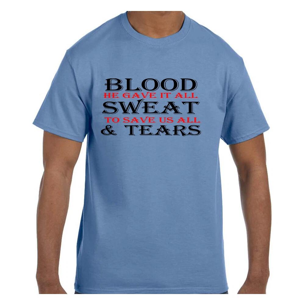 

Christian Religious T shirt Blood Sweat Tears Jesus S