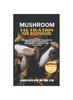 The Mushroom Cultivation for Beginners : The Unlimited Guide To Growing Medicinal and Gourmet Mushrooms Indoors and Outdoors Book