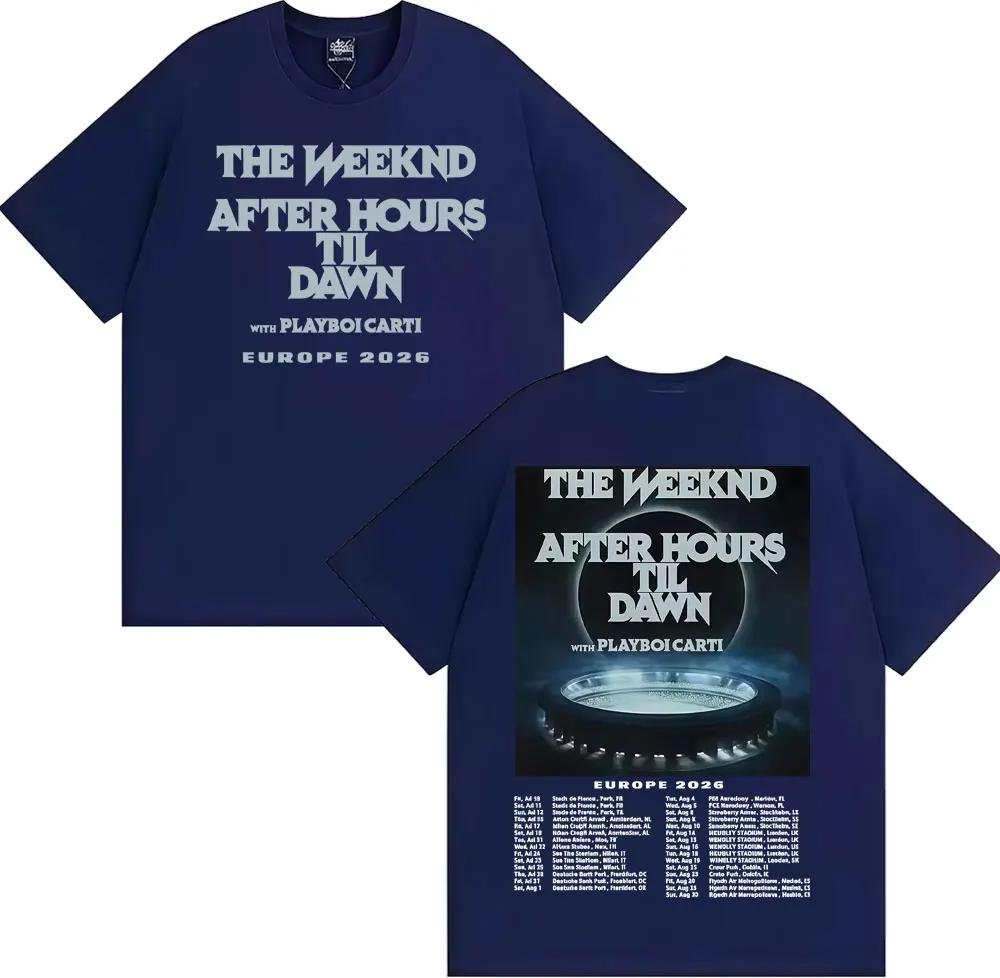 The Weeknd After Hours Til Dawn Europe 2026 T-shirts Men Women Fashion Hip Hop Style T Shirt Vintage Casual Short Sleeve T-shirt
