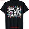 Deck The Halls And Not Your Husband Wife Christmas Lights T Shirt Vintage Washed Top For Everyday Wear Stylish Homme Unisex