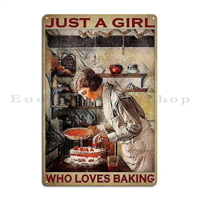 Baking Just A Girl Who Loves Baking Retro Style Poster Metal Sign Custom Wall Cave Club Cinema Garage Plaques Tin Sign Poster