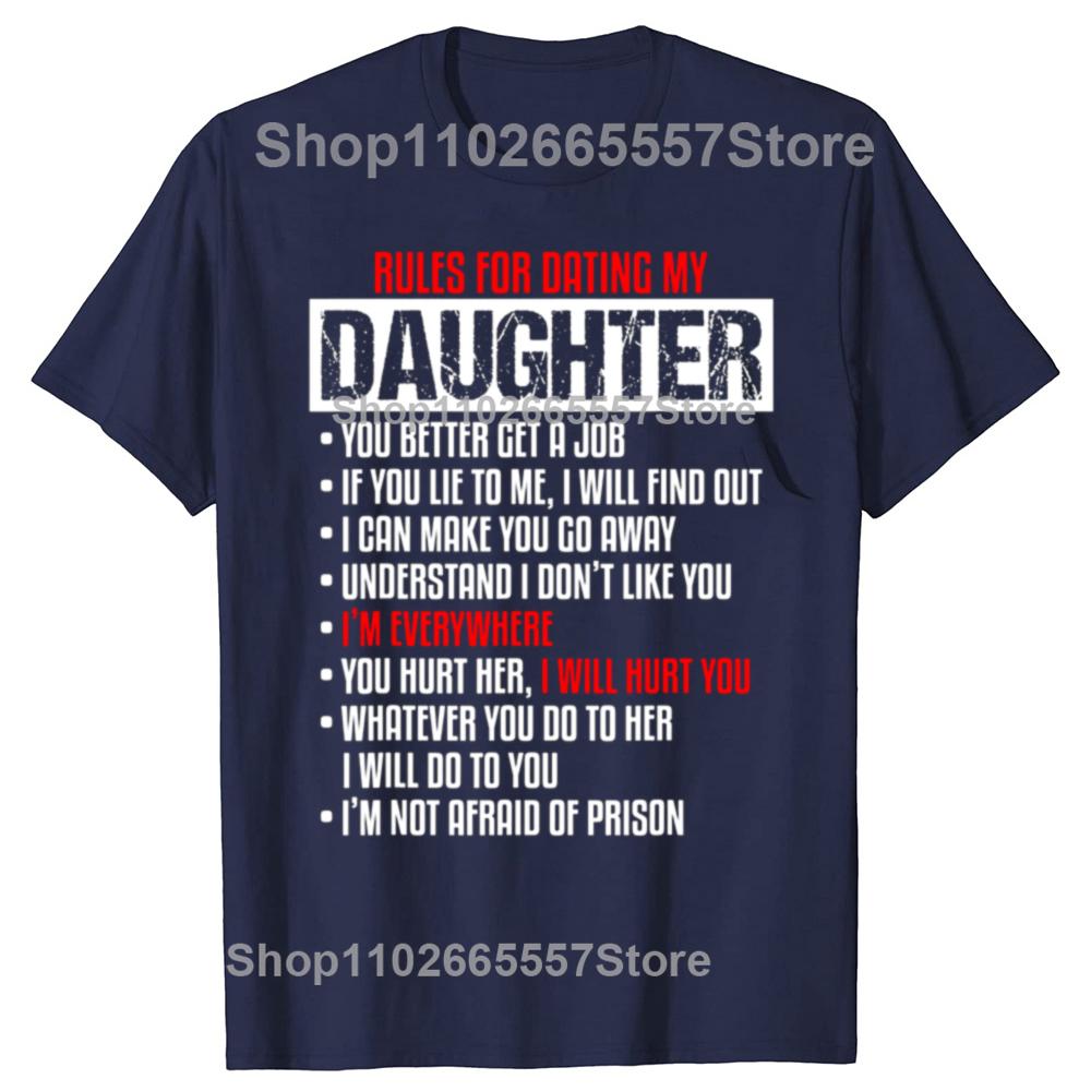 Funny Rules For Dating My Beautiful Daughter Dad T Shirts Graphic Cotton Streetwear Short Sleeve Birthday Gifts Summer Tshirt S