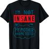 Lustiges Psycho T-Shirt, Ich bin nicht verrückt, Verrückt von Zany Brainy