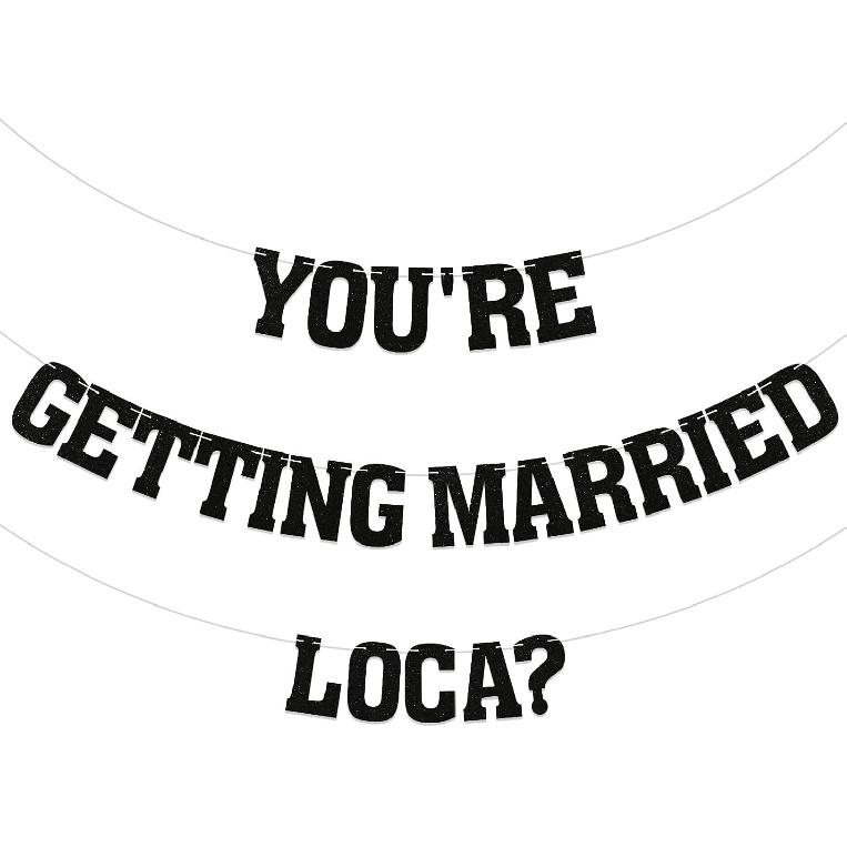 You re Getting Married Loca? Banner - Loca Vampire Bachelorette Party Decorations Vampire Bridal Shower Party Banner Loca Bachelorette Party Decor