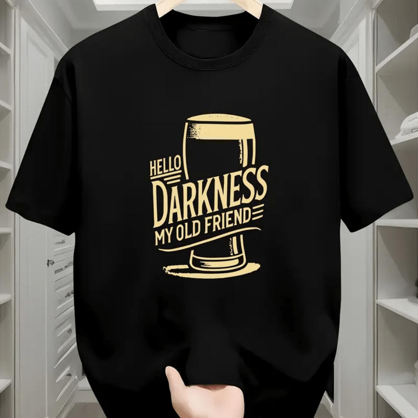 

Men s Funny Beer Lover T-Shirt Hello Darkness My Old Friend Graphic Tee Shirt with Golden Print Men Clothing Comfortable 4XL