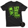 Funny Let Me Be Frank Frankenstein 100% Cotton T-shirt Mens Tees Top