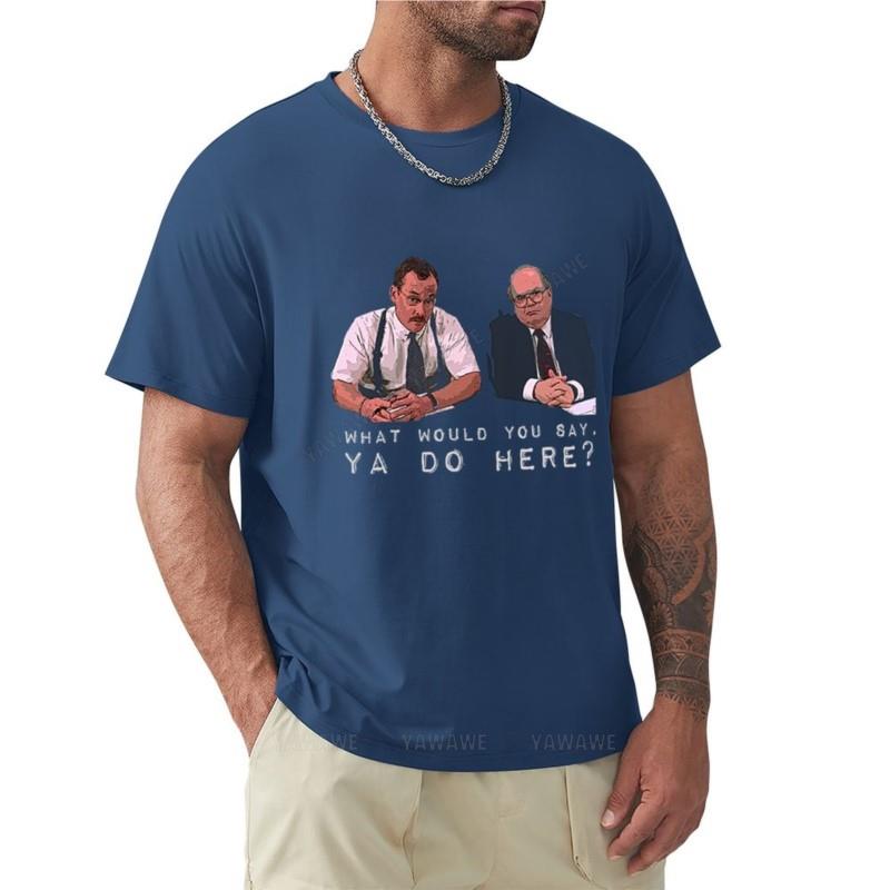 

Cotton tshirt men What would you say ya do here TShirt TShirt summer tops vintage t shirt mens graphic tshirts brand tees S