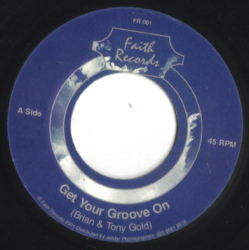 

7inch Record BRIAN TONY GOLD PAM HALL Get Your Groove On Shouldnt Vex FR001 Faith Records 2001 UK Reggae Ska Dub Used