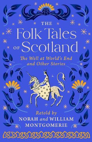 The Folk Tales of Scotland by William Montgomerie Hardback Book 9781841586946