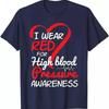 I Wear Red High Blood Pressure Awareness T Shirt
