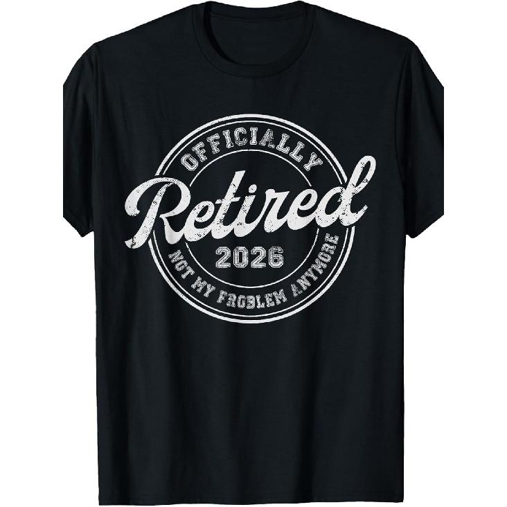 Retired 2026 Not My Problem Anymore Funny Retirement T-Shirt - Soft Cotton Unisex Tee Suitable for Men &, Humorous 2026 Retirement Gift, Casual Wear S чёрный