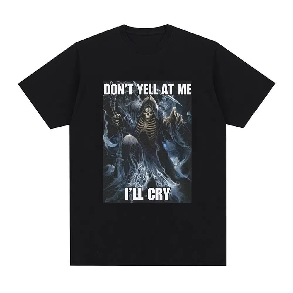 

Dont Yell At Me Ill Cry Skeleton Skull Meme TShirt Men Vintage Hip Hop Gothic Short Sleeve T Shirt Cotton Tshirts 2XL